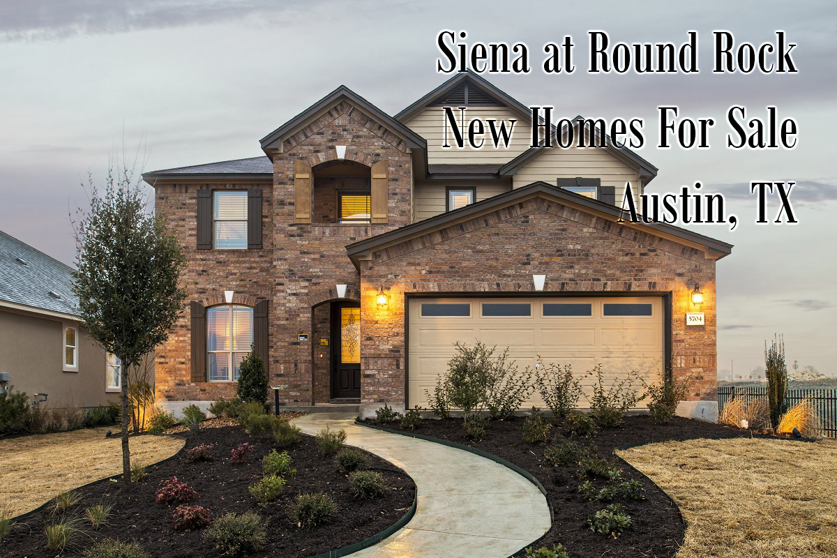 New Homes In Siena Round Rock