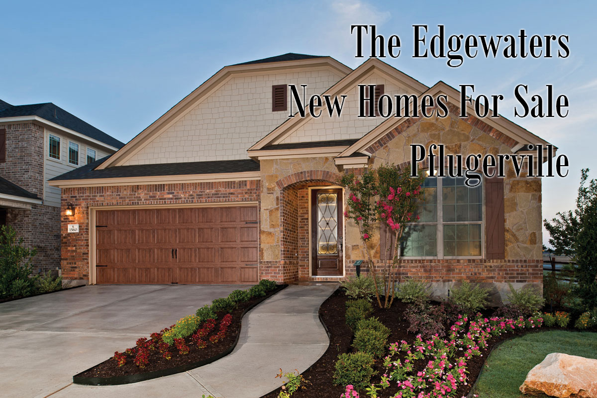 New Homes in The Edgewaters Pflugerville